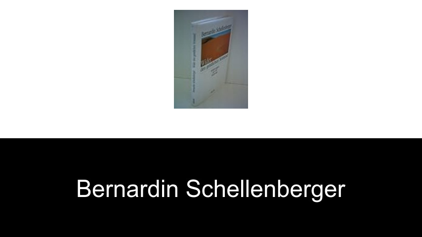 Bücher von Bernardin Schellenberger