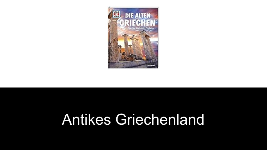 Antikes Griechenland