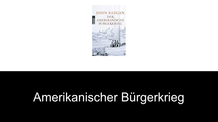 Amerikanischer Bürgerkrieg