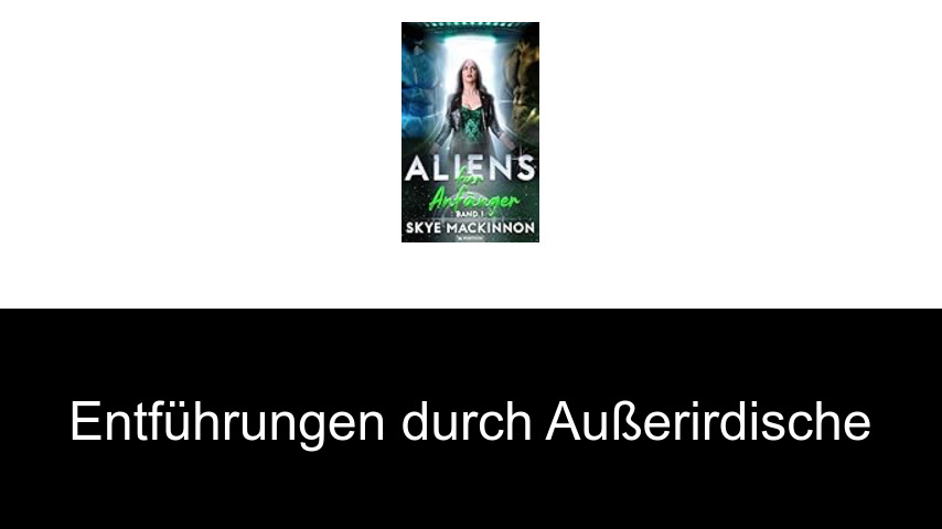 Entführungen durch Außerirdische