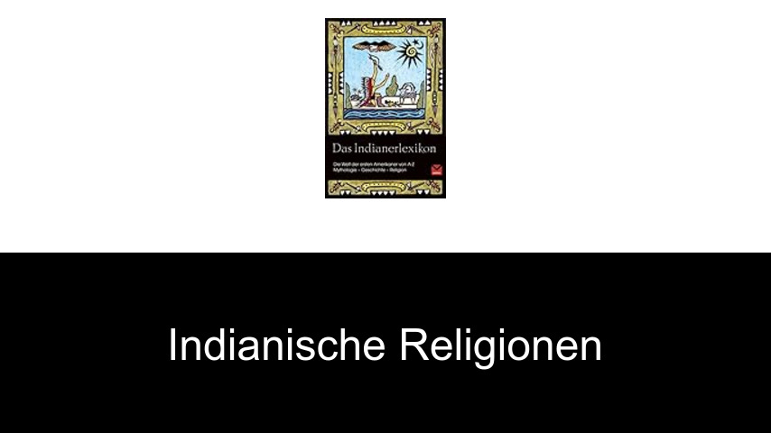 Indianische Religionen