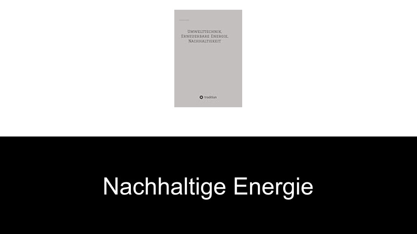 Nachhaltige Energie