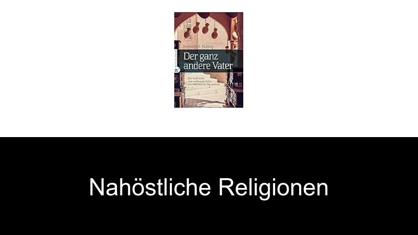 Nahöstliche Religionen