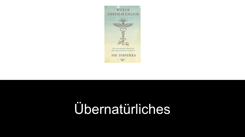 Übernatürliches