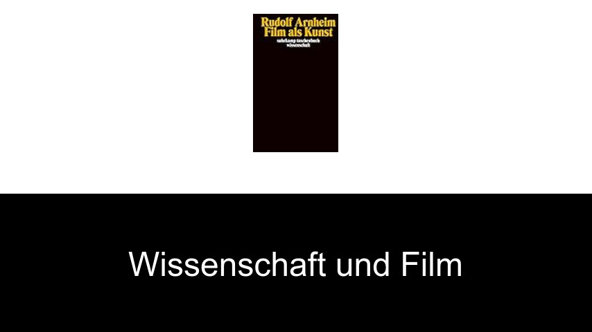 Wissenschaft und Film