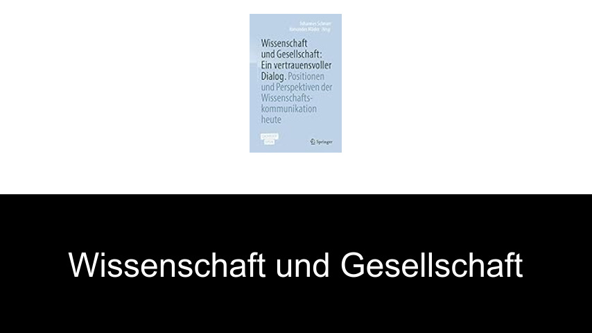 Wissenschaft und Gesellschaft