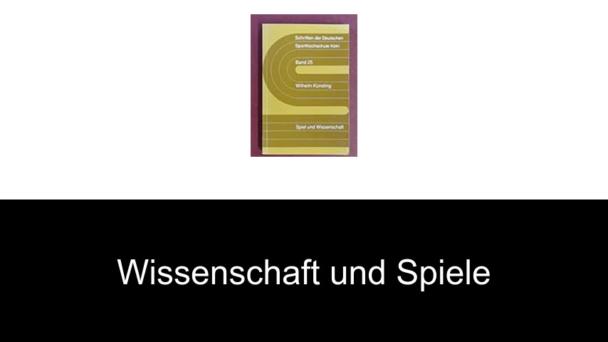 Wissenschaft und Spiele