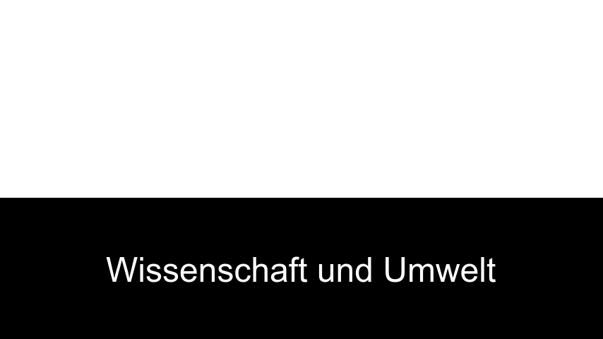 Wissenschaft und Umwelt
