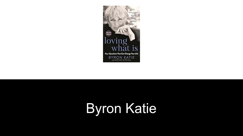Bücher von Byron Katie