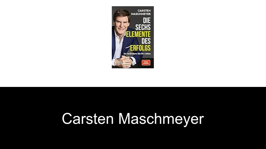 Bücher von Carsten Maschmeyer