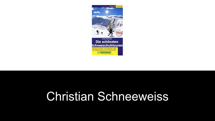 Bücher von Christian Schneeweiss