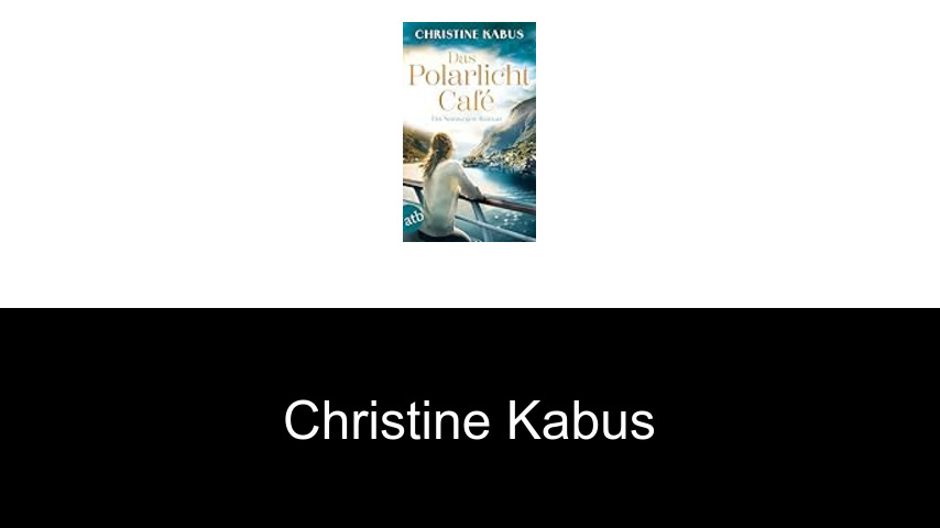 Bücher von Christine Kabus