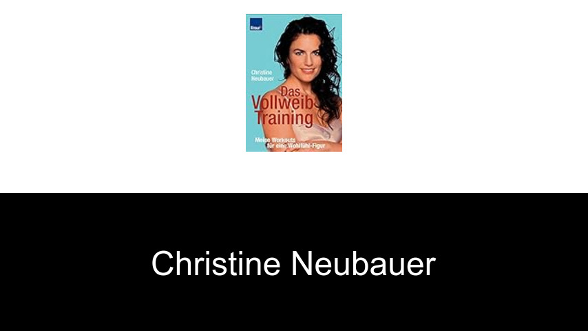 Bücher von Christine Neubauer