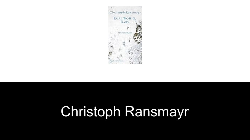 Bücher von Christoph Ransmayr