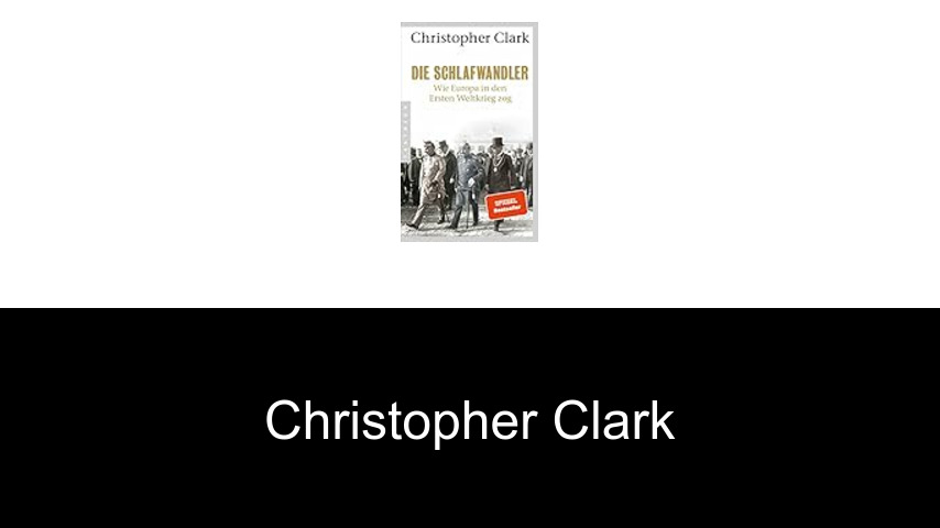 Bücher von Christopher Clark