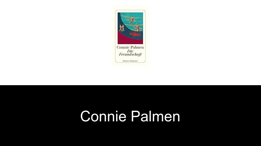 Bücher von Connie Palmen