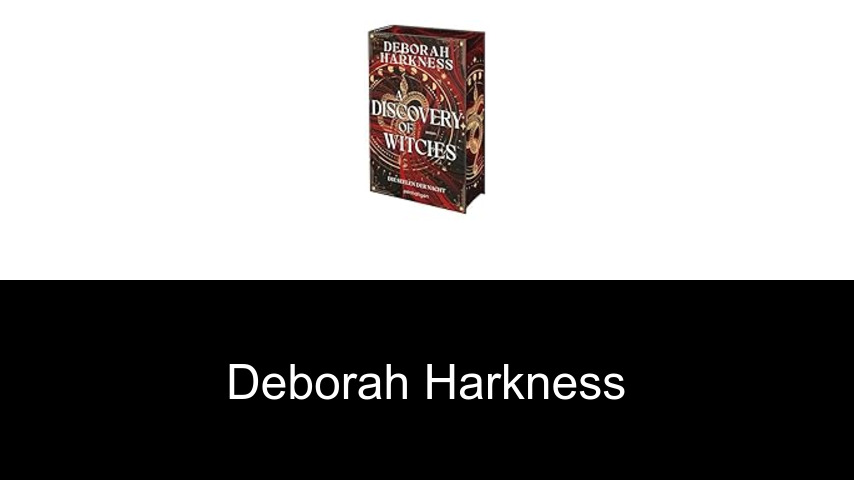 Bücher von Deborah Harkness
