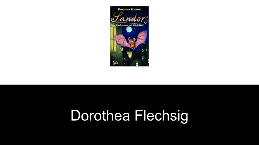 Bücher von Dorothea Flechsig