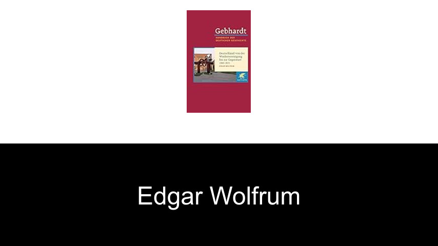 Bücher von Edgar Wolfrum