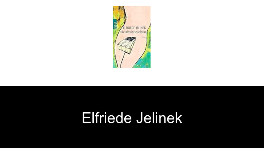Bücher von Elfriede Jelinek