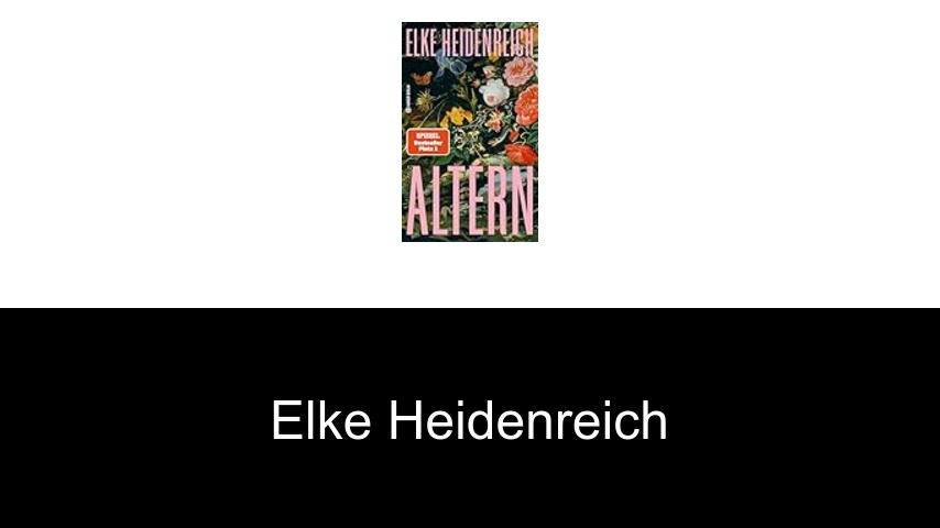 Bücher von Elke Heidenreich