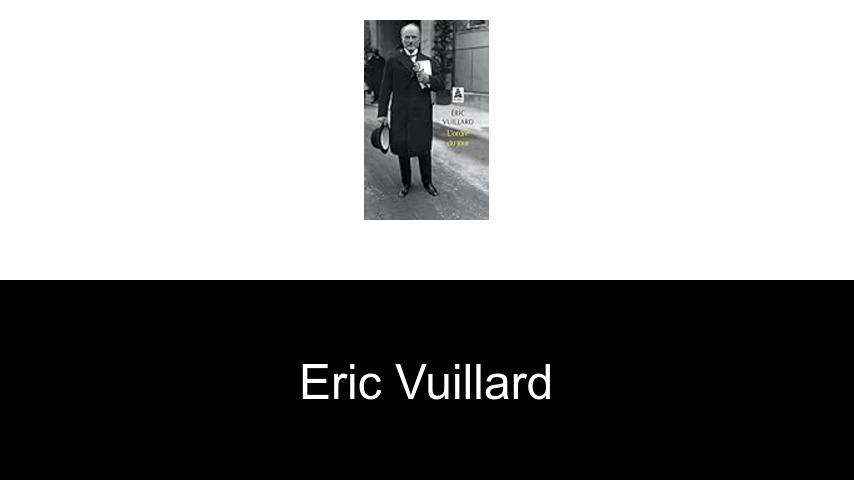 Bücher von Eric Vuillard