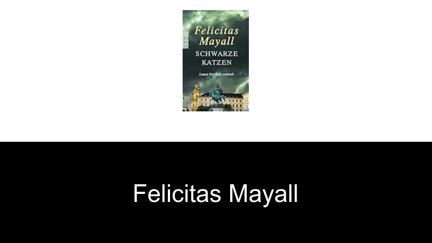 Bücher von Felicitas Mayall