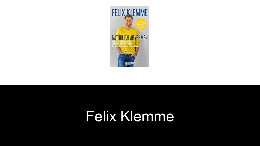 Bücher von Felix Klemme