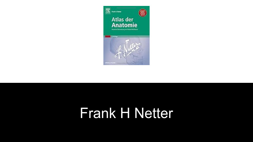 Bücher von Frank H Netter
