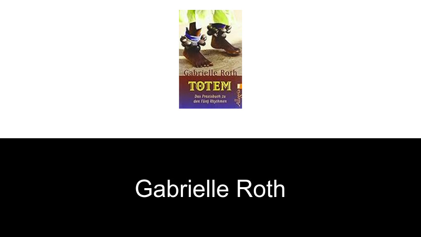 Bücher von Gabrielle Roth