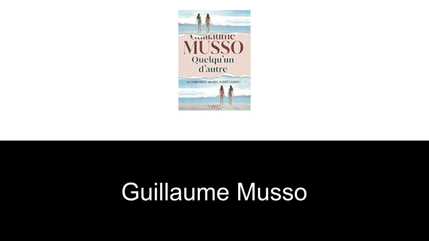 Bücher von Guillaume Musso