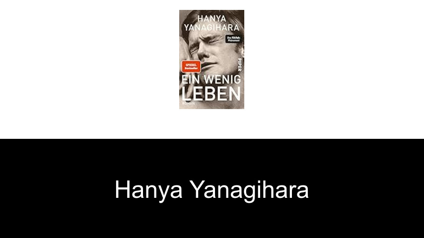 Bücher von Hanya Yanagihara