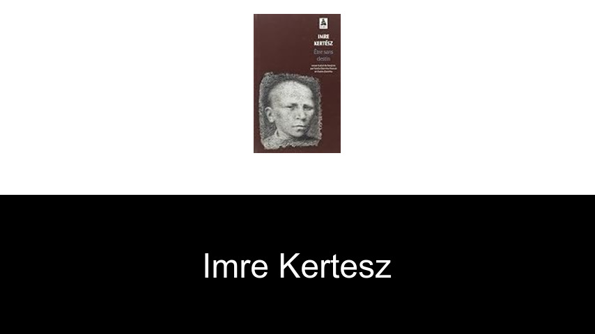 Bücher von Imre Kertesz