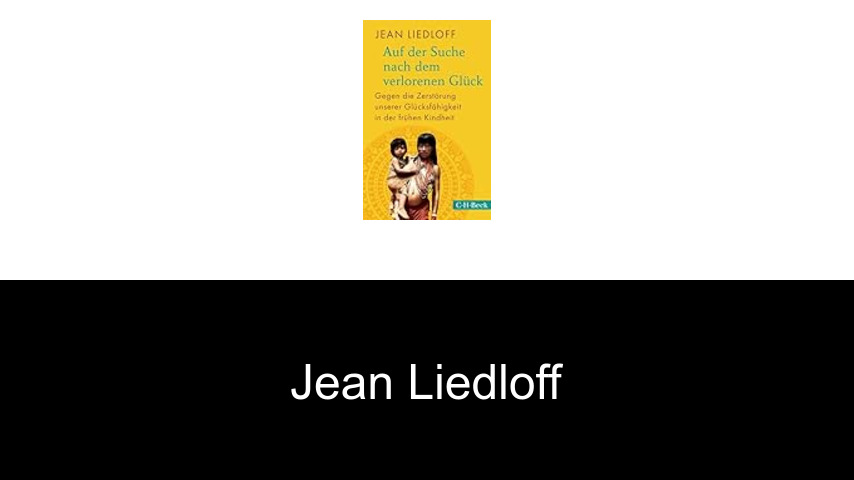Bücher von Jean Liedloff