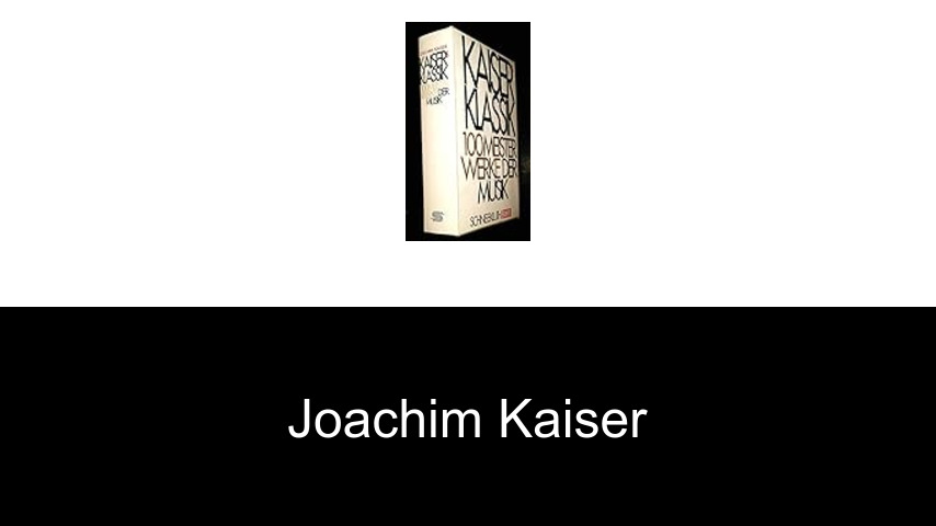 Bücher von Joachim Kaiser