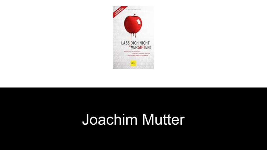 Bücher von Joachim Mutter