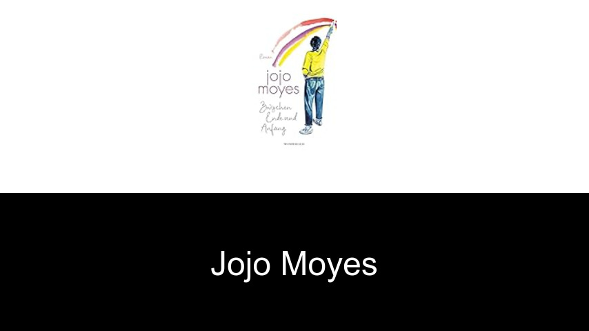 Bücher von Jojo Moyes