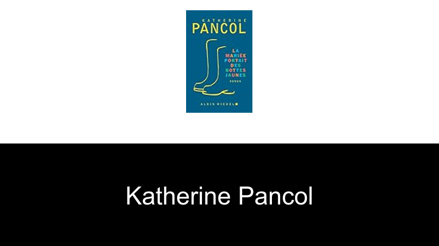 Bücher von Katherine Pancol