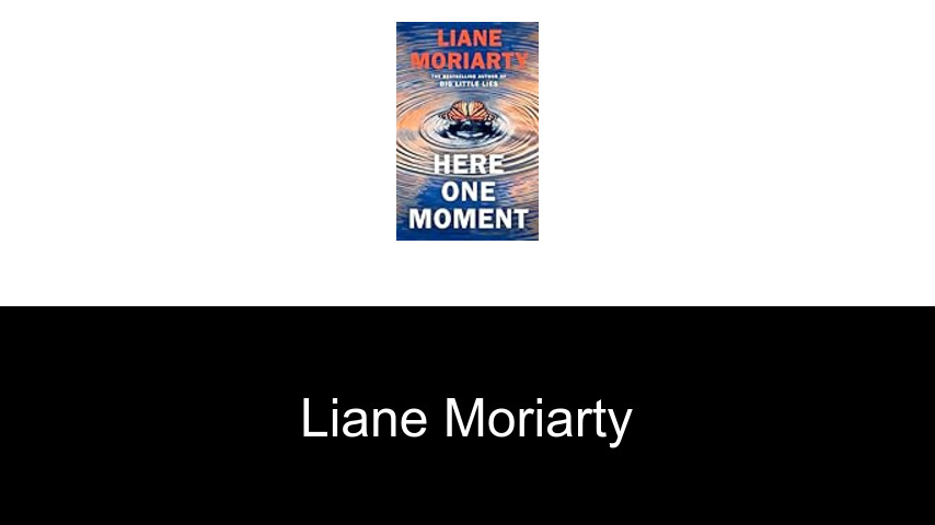 Bücher von Liane Moriarty