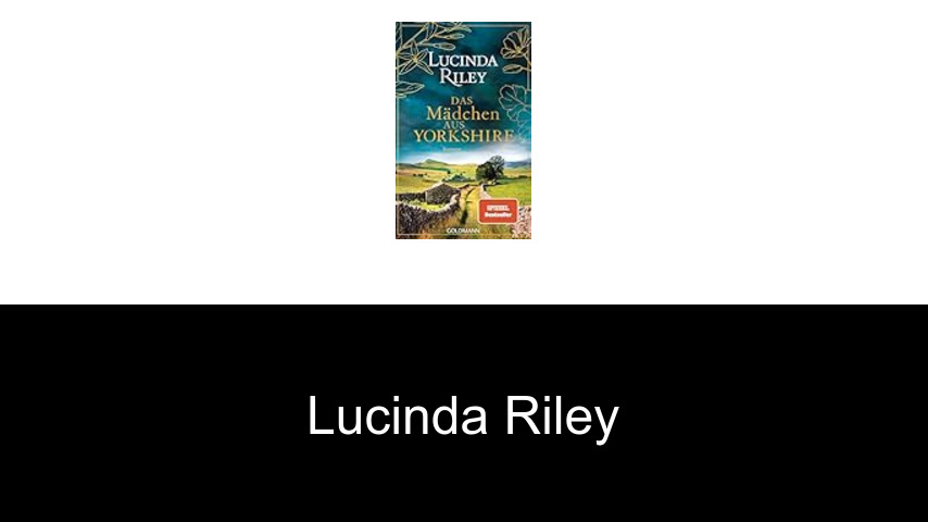 Bücher von Lucinda Riley