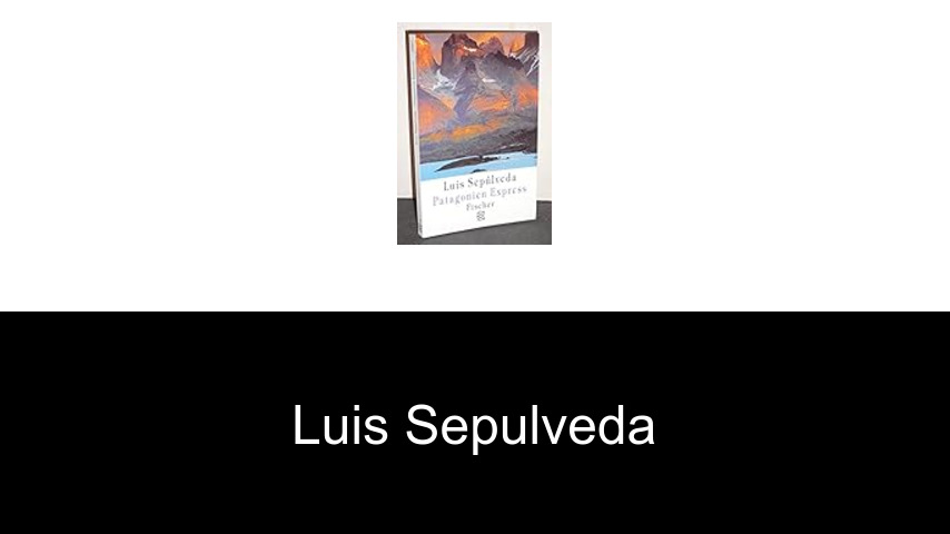 Bücher von Luis Sepulveda