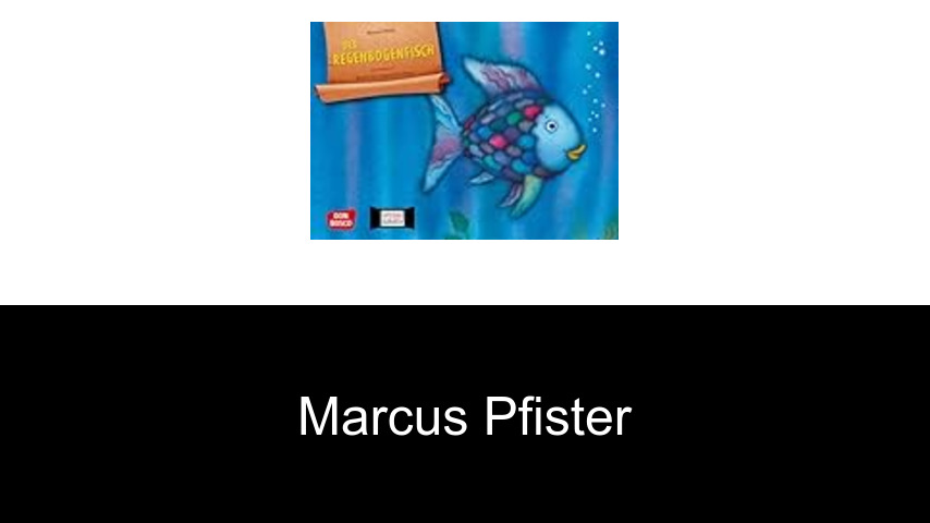 Bücher von Marcus Pfister