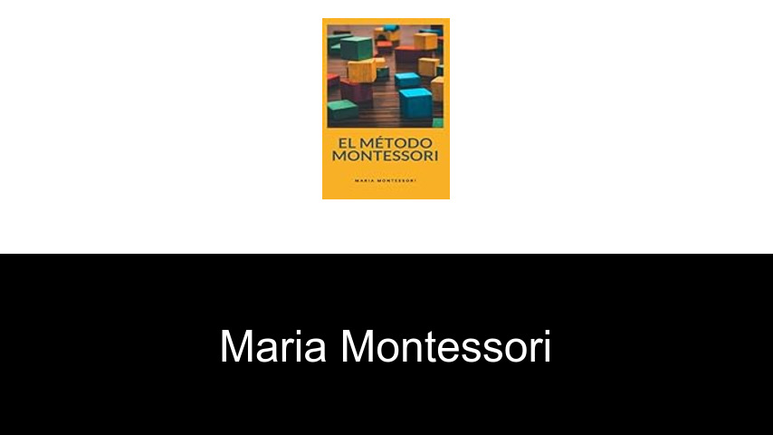 Bücher von Maria Montessori