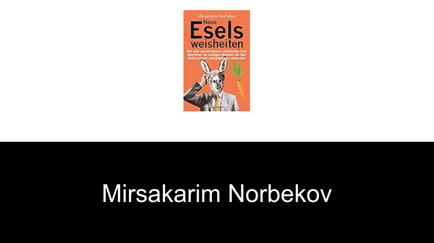 Bücher von Mirsakarim Norbekov