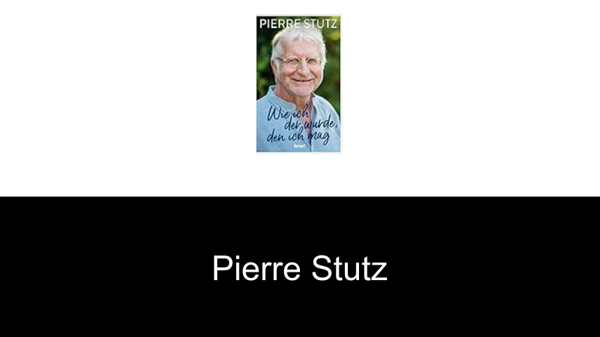 Bücher von Pierre Stutz