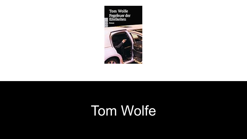 Bücher von Tom Wolfe