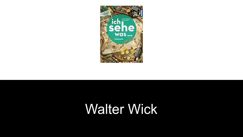 Bücher von Walter Wick